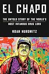 El Chapo: The Untold Story of the World's Most Infamous Drug Lord