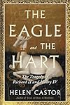 The Eagle and the Hart: The Tragedy of Richard II and Henry IV
