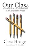 Our Class: Trauma and Transformation in an American Prison
