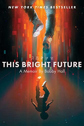 Book cover for This Bright Future by Bobby Hall — Editorial Identification.