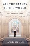 All the Beauty in the World: The Metropolitan Museum of Art and Me