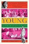 Young Bloomsbury: The Generation That Redefined Love, Freedom, and Self-Expression in 1920s England