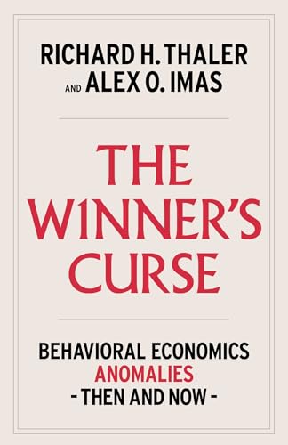 The Winner's Curse: Behavioral Economics Anomalies, Then and Now