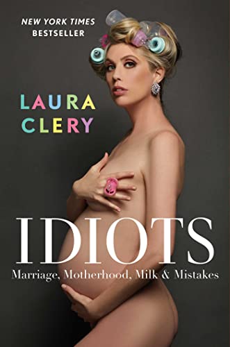 Idiots: Marriage, Motherhood, Milk & Mistakes book cover