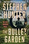 The Bullet Garden: An Earl Swagger Novel