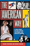 The American Way: A True Story of Nazi Escape, Superman, and Marilyn Monroe