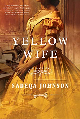 Yellow Wife: A Novel by Sadeqa Johnson / by 54965