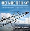 Once More to the Sky: The Rebuilding of the World Trade Center