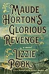 Maude Horton's Glorious Revenge