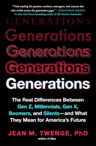Cover of Generations: The Real Differences Between Gen Z, Millennials, Gen X, Boomers, and Silents—and What They Mean for America's Future