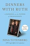 Dinners with Ruth: A Memoir on the Power of Friendships