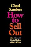 How to Sell Out: The (Hidden) Cost of Being a Black Writer