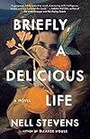 Briefly, A Delicious Life