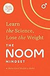 The Noom Mindset: Learn the Science, Lose the Weight