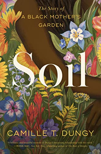 Soil : by Dungy, Camille T