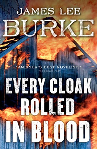 Every Cloak Rolled In Blood / by Burke, James Lee