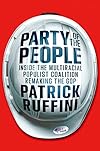 Party of the People: Inside the Multiracial Populist Coalition Remaking the GOP