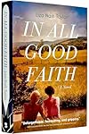 In All Good Faith: A Novel