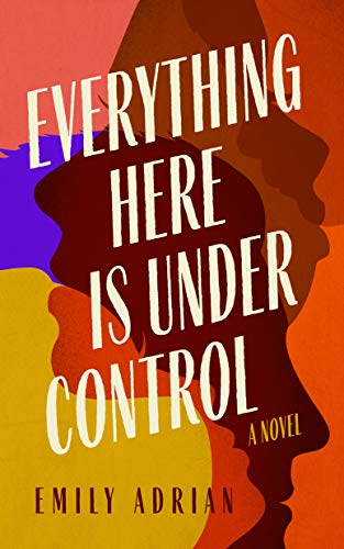 Everything Here Is Under Control book cover