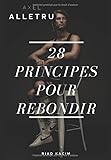 28 Principes Pour Rebondir   Axel Alletru