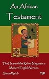 An African Testament The Heart Of The Kebra Nagast In A Modern English Version