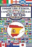 Todos Los Pases Capitales Y Banderas Del Mundo Spanish Edition
