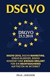 DSGVO: DSGVO 2018, DSGVO Marketing, DSGVO Blogger, DSGVO kompakt und einfach erklärt für ein rechtssicheres Auftreten im Internet