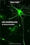 Vie Interieure Et Autres Nouvelles