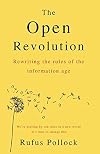 The Open Revolution: New rules for a new world