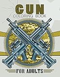 Gun Coloring Book Stress Relieving Unique Design For Adults