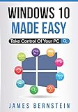 Windows 10 Made Easy Take Control Of Your Pc Computers Made Easy