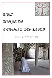Zara Digne De L'esprit Templier