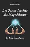 Les Passes Secrtes Des Magntiseurs Les Soins Magntiques