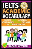 Ielts Academic Vocabulary Master 3000 Academic Vocabularies By Topics Explained In 10 Minutes A Day