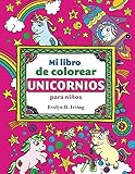 Mi Libro De Colorear Unicornios Para Nios Mgicos Dibujos De Unicornios Para Pintar