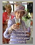 %C2%AB Et Si C%E2%80%99%C3%A9tait Toi Qui Buvait Du Champagne. Trade En Bourse Pour Gagner L%E2%80%99argent %C2%BB