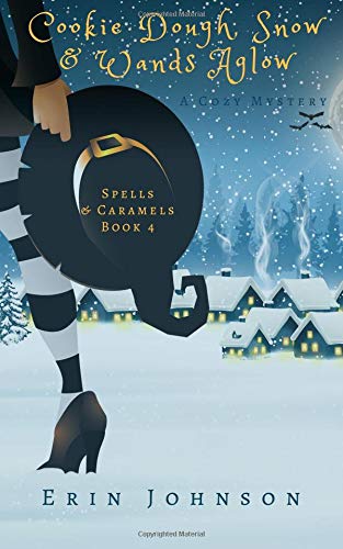 Cookie Dough, Snow & Wands Aglow book cover