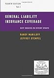 General Liability Insurance Coverage Key Issues In Every State Volume 1
