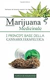 Marijuana Medicinale I Principi Base Della Cannabis Medicinale