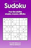 Sudoku Pour Des Adultes   Simples, Moyens, Difficiles
