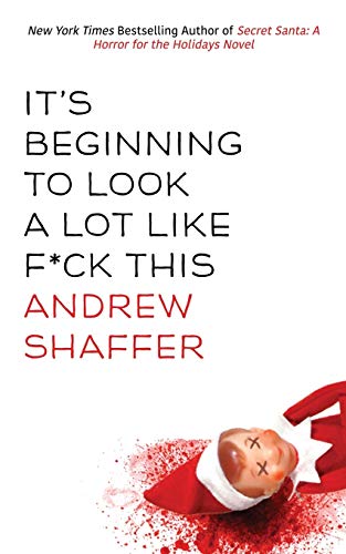 It's Beginning to Look a Lot Like F*ck This book cover