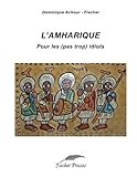 L'amharique Pour Les (pas Trop) Idiots