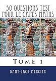 50 Questions Test Pour Le Capes Maths   Tome 1