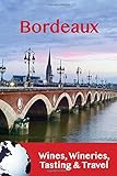 Bordeaux Wines Wineries Tasting Travel