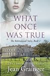 What Once Was True