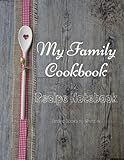 My Family Cookbook Recipe Notebook Recipe Books To Write In My Family Cookbook Recipe Notebook Volume 13 100 Pages 90 Record Pages For Blank Recipe 11 Diy Cookbook Perfect Recipe Notebook