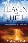 A Big Picture of Heaven and Hell: Near Death Experiencers and Christian Mystics
