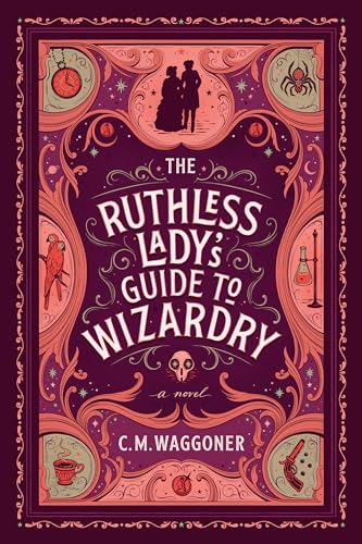 The Ruthless Lady's Guide to Wizardry cover