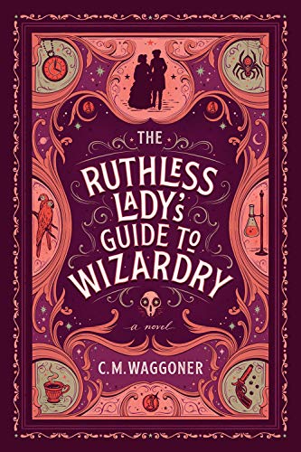 The Ruthless Lady's Guide to Wizardry book cover