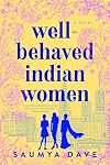 Well-Behaved Indian Women